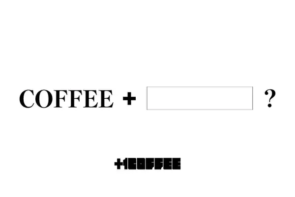 「コーヒーが苦手な人にも。」新ブランド「+1COFFEE」、クラファン始動。