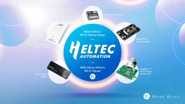 モースマイクロ、Wi-Fi HaLowでIoTコネクティビティに変革をもたらすべく、Heltec Automation社と提携