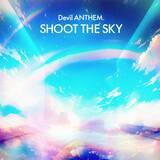 「KT Zepp Yokohamaでのツアーファイナル公演を目前に、Devil ANTHEM. が新曲『SHOOT THE SKY』を本日配信リリース！」の画像1