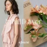 「【エブール】阪急うめだ本店でPOP UP「In full flower」を5月13日（水）より開催」の画像1
