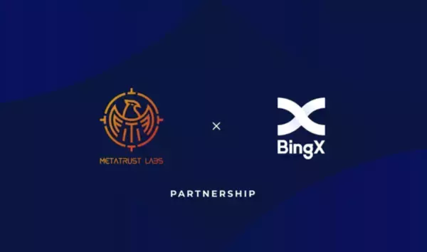 【BingX】MetaTrust Labsとの戦略的パートナーシップを発表