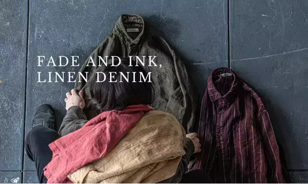 CONFECT 2025年新作【FADE AND INK, LINEN DENIM】リネンカラーデニムを用いて、新しい色表現のご提案
