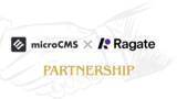 「Ragate株式会社、microCMS社とパートナーシップ契約を締結 ― 日本製ヘッドレスCMS×モダンフロントエンドで、コンテンツ起点のDXを加速」の画像1
