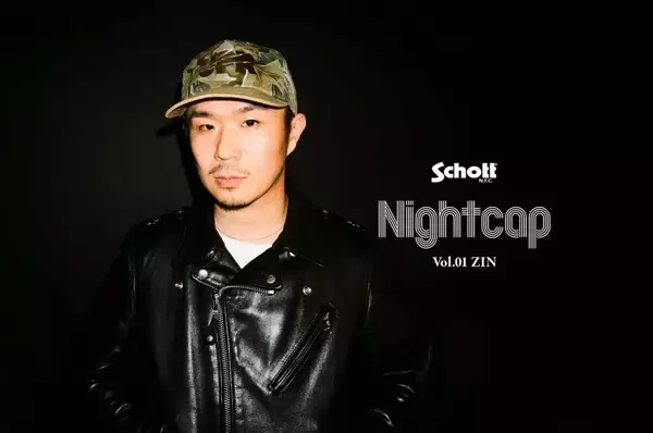 「Nightcap──Schott×Qetic Special content｜Vol.1：ZIN」の画像