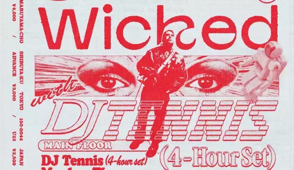 今年5年目を迎える＜Wicked＞にDJ Tennisが初登場
