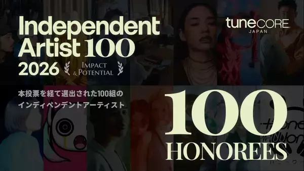 TuneCore Japan、「INDEPENDENT ARTIST 100 – 2026」最終選出100組を発表