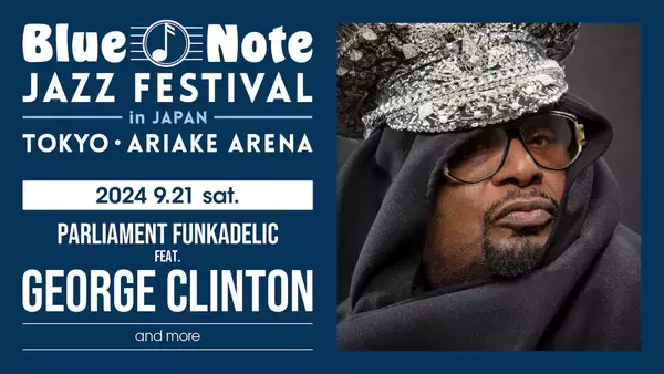 「Nas、Chicago、Parliament Funkadelic feat. George Clinton、Snarky Puppyらが来日｜＜Blue Note JAZZ FESTIVAL＞8年ぶりに開催決定」の画像