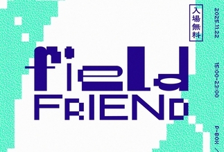 渋谷PARCO x ＜Rainbow Disco Club>によるプロジェクト “field”第2弾企画＜field Friend＞が開催