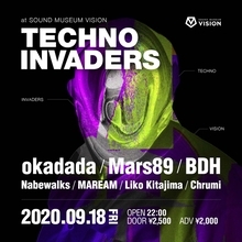 実験的テクノパーティ＜TECHNO INVADERS＞にokadada、Mars89、BDHらが出演決定！渋谷VISIONにて今週末開催
