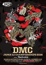 ＜DMC JAPAN DJ CHAMPIONSHIPS 2026 FINAL＞がWOMBで開催！DJ 松永、DJ IZOHらがジャッジ、DUSTY HUSKY×DJ BUNTAらも出演