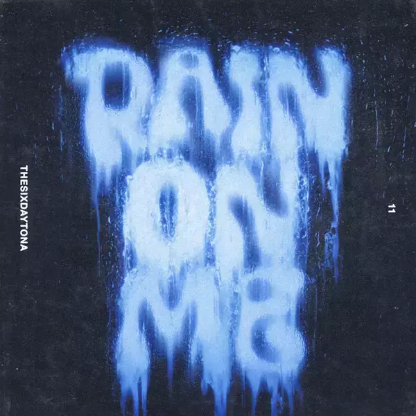 「THESIXDAYTONA、1st シングル「Rain On Me feat. 11」リリース」の画像