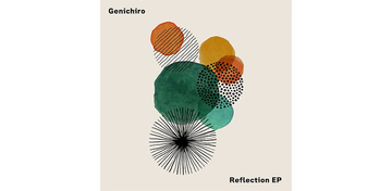 Genichiroが新作EPリリース、Farsight、andrewのリミックスを収録