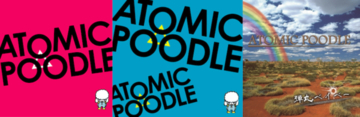 ATOMIC POODLE - 飼い慣らされた現代の日本人に本物のロックを捧ぐ！