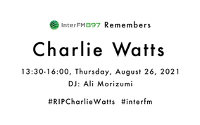 ローリング・ストーンズのドラマー、チャーリー・ワッツ彼の残した偉大な音楽に浸る150分のスペシャルプログラム 緊急放送決定！