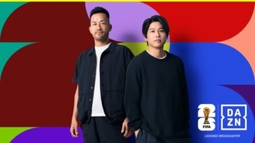 W杯全試合ライブ配信のDAZN、内田篤人氏が「ドリームリーダー」、吉田麻也が「チーフキャプテン」に就任！