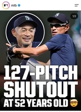 ５２歳の異次元「１２７球完封」　ＭＬＢ公式が伝える　全米から感嘆の声「人間の精神の素晴らしい象徴」「監督になって」