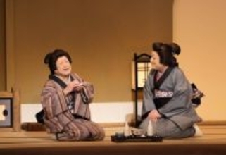 中村鴈治郎　「お江戸みやげ」で中村芝翫と人情味あふれる軽妙やりとりに笑いと涙