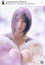 女優・中村ゆりか、待望の写真集発売を報告「ビジュ良い」「凄すぎー！！」「めちゃくちゃかわいい」先行公開カットにファン歓喜