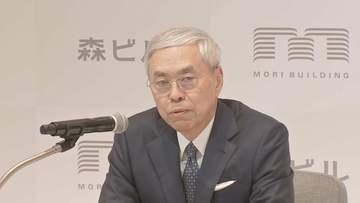【速報】森ビル・辻慎吾社長が退任へ　社長の交代は15年ぶり　後任に向後康弘常務