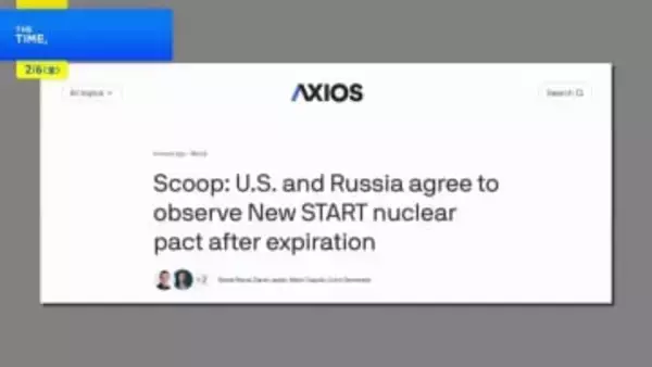 アメリカとロシア 失効した「新START」めぐり当面順守の方向で合意へ 新たな条約締結に向け協議の見通し　米メディア報道