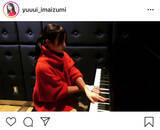 「今泉佑唯がピアノ演奏動画を公開！「こんなに上手だったなんて！」「素敵過ぎます」と絶賛の声」の画像1