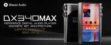 iBasso、世界688台限定DAP「DX340MAX」。PWM-DAC 160個搭載