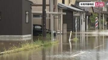 【中継】富山・氷見市で浸水被害続く　32世帯が孤立状態 「85年生きてきてこんな災害初めて」
