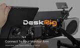 「モニターアームにカメラや照明を配置できる拡張型フレーム「DeskRig」　カメラリグ製品とも互換」の画像1
