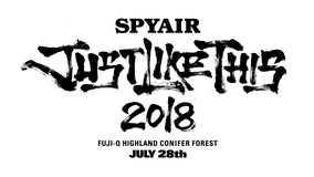 SPYAR恒例の夏の一大野外イベント『JUST LIKE THIS 2018』 7/28開催決定