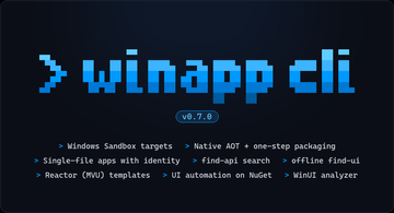 Windowsアプリの開発・配布CLIツール「winapp」、「Windows Sandbox」に対応／「Native AOT」アプリの1コマンド実行、「.NET 10」の単一ファイル機能などもサポート