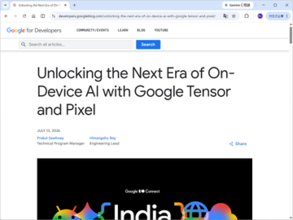 Google、スマホで動くオンデバイスAI「Gemma 4 E2B for TPU」をお披露目 ～「Pixel 10」TPUでネイティブ動作／100％プライベート・オフラインで動くオフラインモデル。「Tensor SDK」ベータも