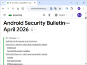 致命的な脆弱性に対処したAndroid OSの2026年4月セキュリティ更新が発表／メーカーからパッチが提供され次第適用を