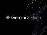 「「Gemini 3」の新ファミリー「Gemini 3 Flash」登場、日常用に最適な性能・コストバランス／「Gemini」アプリの既定モデルに。前代旗艦モデル「Gemini 2.5 Pro」より3倍高速かつ安価」の画像1