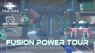 「マインクラフト」に核融合研究施設をトロッコで巡るRPG型アドベンチャーワールド／遊びながら未来のクリーンエネルギーを学ぶ教育系コンテンツ「核融合ツアー」が販売開始