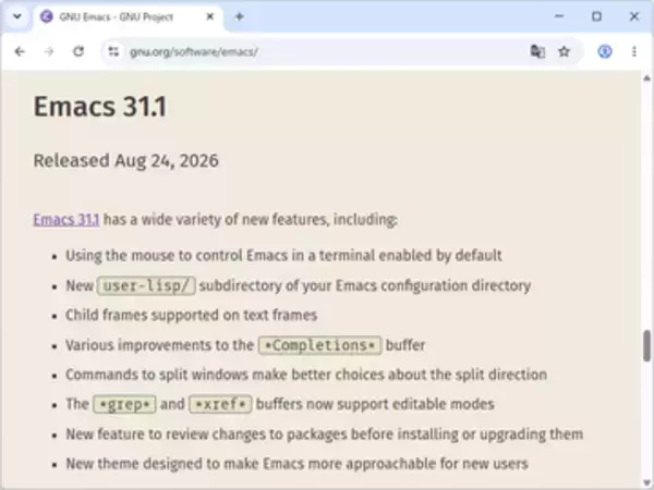 「GNU Emacs 31.1」が公開 ～ターミナルでのマウス操作が既定で有効に、新規ユーザー向けプリセットも／Windows向けのバイナリはもう少し待って