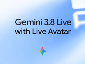 しゃべるAIが“顔”付きに ～Google、「Gemini 3.8 Live with Live Avatar」を発表／97言語でリップシンクと表情が追従。日本語にも対応