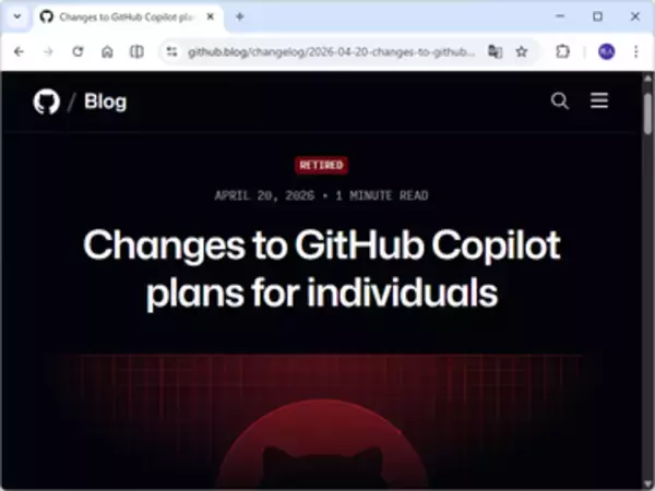 「GitHub Copilot」の新規申し込みが一時停止、エージェント型ワークフローで負荷が増大／「Pro」からは「Opus」モデルが削除