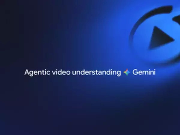 「Gemini」が動画を理解するコストが激減、Googleが「Agentic Video」を発表／律義に1コマずつ見るのはやめ、大事なところを能動的に判断