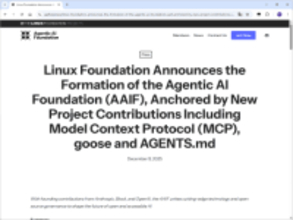 「Agentic AI Foundation」が設立、AIエージェントの透明性・相互運用性のための中立団体／Anthropicは「MCP」、OpenAIは「AGENTS.md」を寄付