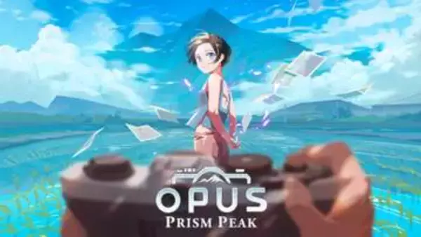 カメラ片手に美しい異世界の謎を解き明かす！ 「OPUS: Prism Peak」先行レビューくたびれた中年男性と記憶喪失の少女による旅路