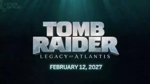 「トゥームレイダー：レガシー・オブ・アトランティス」2027年2月12日発売！【State of Play】シリーズ1作目をUE5でリメイク