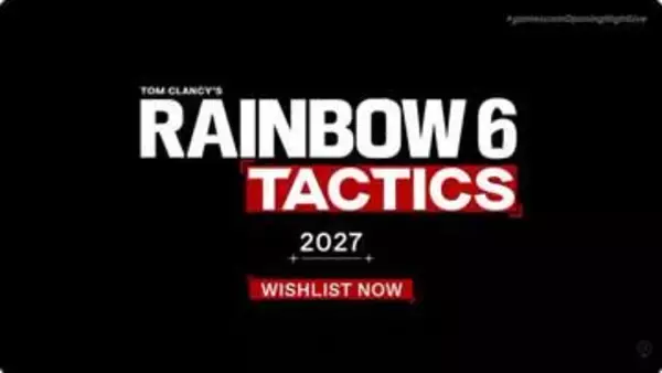 「Tom Clancy’s Rainbow Six Tactics」を発表。ターンベースのシングル戦略ゲーム【gamescom2026】