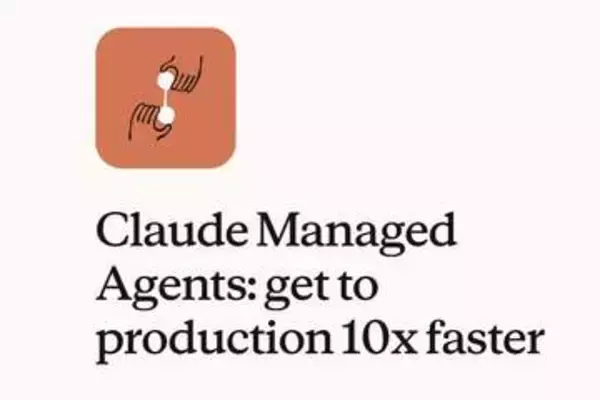 本番環境のAIエージェント構築を迅速化「Claude Managed Agents」