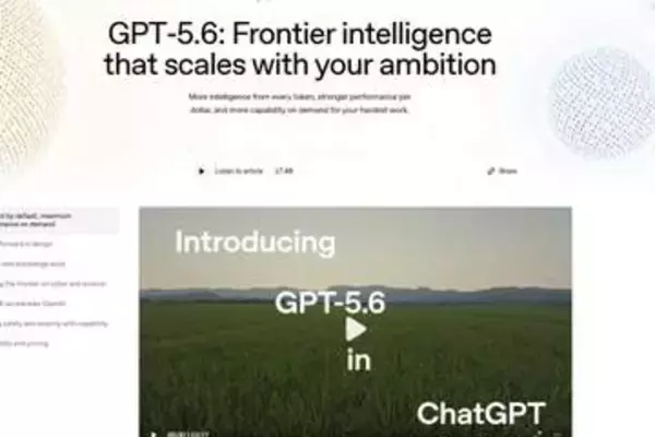 OpenAI、最上位モデル「GPT 5.6」が一般公開　最高性能を低コストに