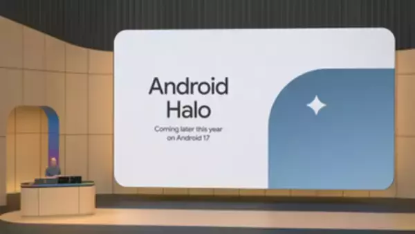 スマホ画面上部でAIの動作状況を確認、「Android Halo」Android 17で提供へ