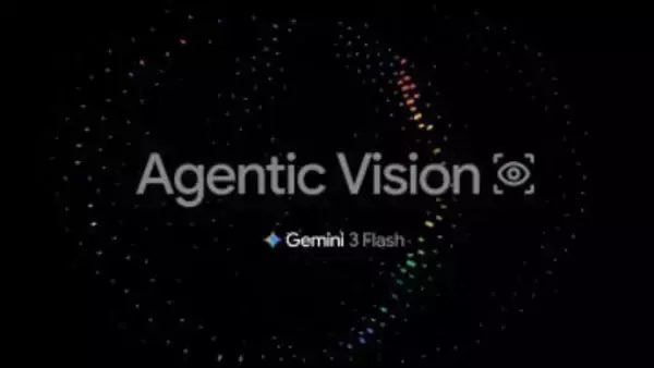 Google、「Gemini 3 Flash」の新機能「Agentic Vision」を提供