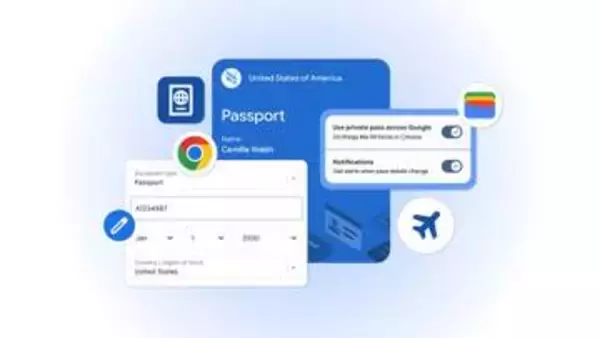 Chromeアプリの“自動入力機能”が強化、パスポート情報や車両ナンバー、Googleウォレットとの連携に対応