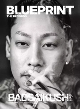ヒップホップ雑誌『BLUEPRINT THE MAGAZINE』総集編発売　舐達麻のBADSAIKUSHを特集