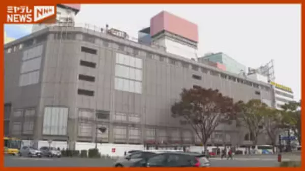 旧さくら野百貨店仙台店　建物地上部の解体完了時期が秋頃にずれ込みか　地下部は跡地利用決定後に着手