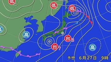 【フカボリ天気】27日（土）は梅雨前線＋台風で太平洋側を中心に大雨警戒　東海や関東は2つの台風が接近